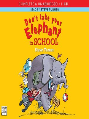 cover image of Don't Take Your Elephant to School